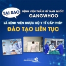 Địa Chỉ Đào Tạo Liên Tục Gangwhoo – Bệnh Viện Thẩm Mỹ Hàng Đầu Tại TPHCM